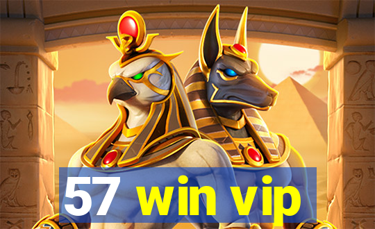 57 win vip